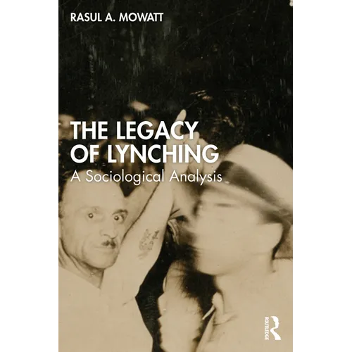 The Legacy of Lynching: A Sociological Analysis