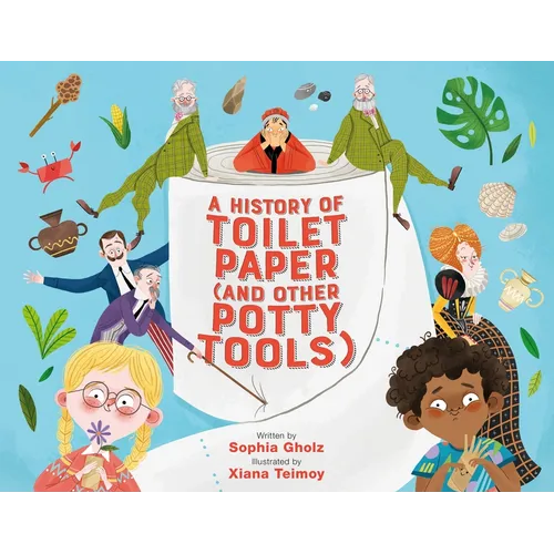 A History of Toilet Paper (and Other Potty Tools)