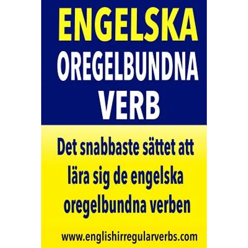 Engelska Oregelbundna Verb: Det snabbaste sättet att lära sig de engelska oregelbundna verben! (Black & White version)