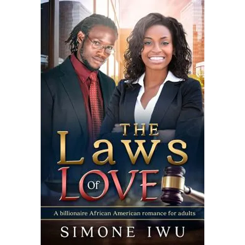 The Laws Of Love: A Billionaire African American Romance For Adults