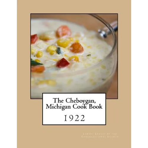 The Cheboygan, Michigan Cook Book