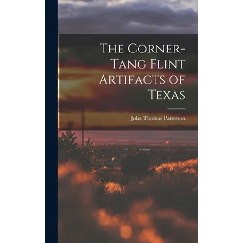 The Corner-tang Flint Artifacts of Texas