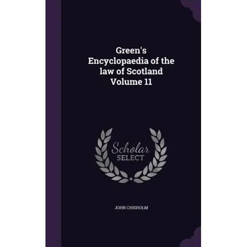 Green's Encyclopaedia of the law of Scotland Volume 11