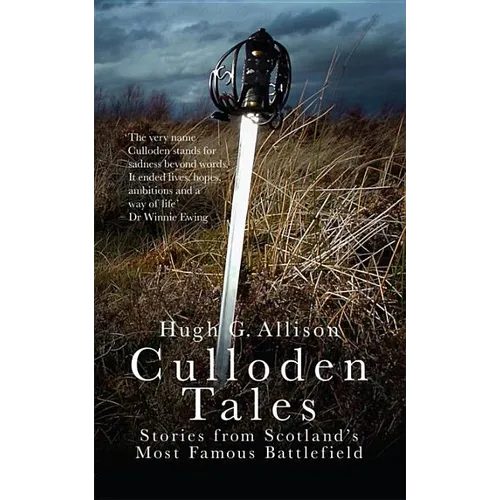 Culloden Tales: Stories from Scotland's Most Famous Battlefield