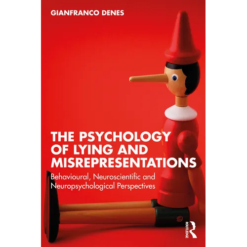 The Psychology of Lying and Misrepresentations: Behavioural, Neuroscientific and Neuropsychological Perspectives