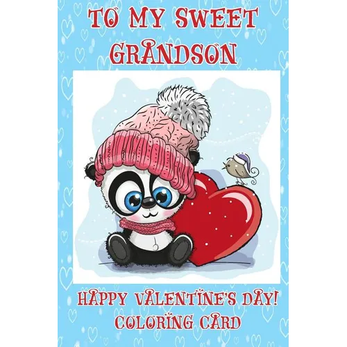 To A Sweet Grandson: Happy Valentine's Day! Coloring Card