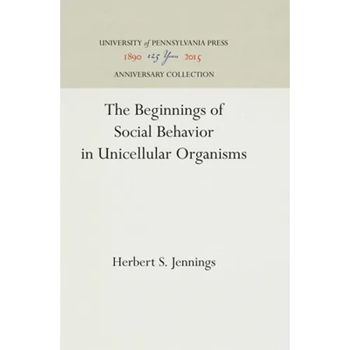 The Beginnings of Social Behavior in Unicellular Organisms