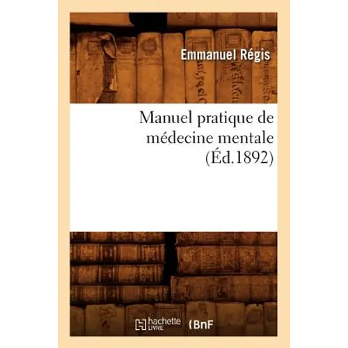 Manuel Pratique de Médecine Mentale (Éd.1892)