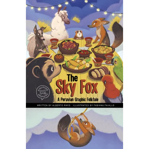 The Sky Fox: A Peruvian Graphic Folktale