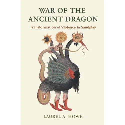 War of the Ancient Dragon: Transformation of Violence in Sandplay