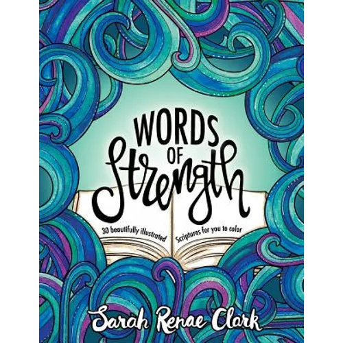 Words of Strength: 30 beautifully illustrated Scriptures for you to color