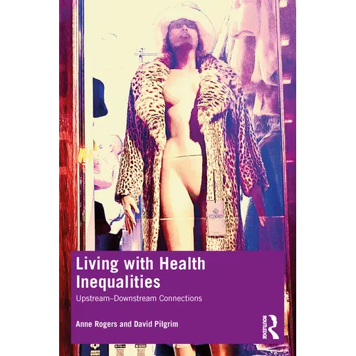 Living with Health Inequalities: Upstream-Downstream Connections
