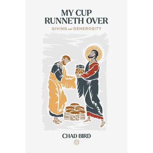 My Cup Runneth Over: Giving and Generosity