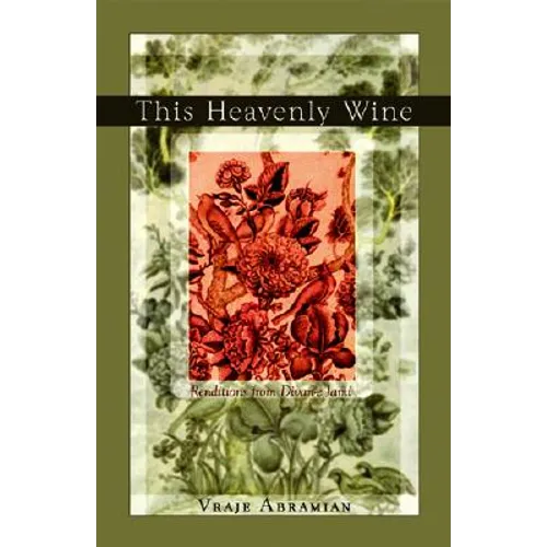 This Heavenly Wine: Poetry from the Divan-E Jami