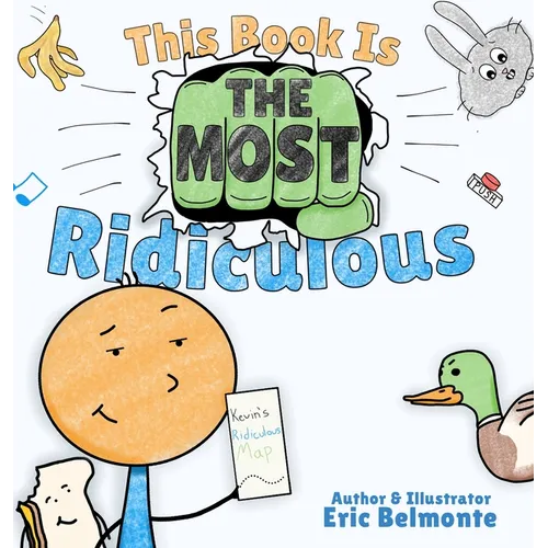 This Book Is The Most Ridiculous: A Funny And Silly Interactive Read Aloud Story