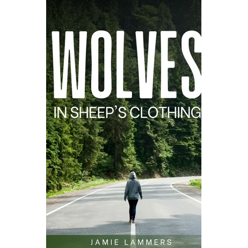 Wolves In Sheep's Clothing