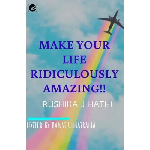 Make Your Life Ridiculously Amazing