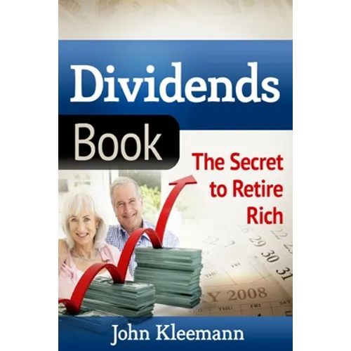 Dividends Book: The Secret to Retire Rich