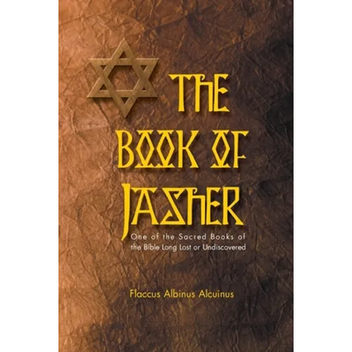 Book of Jasher One of the Sacred Books of the Bible Long Lost or Undiscovered