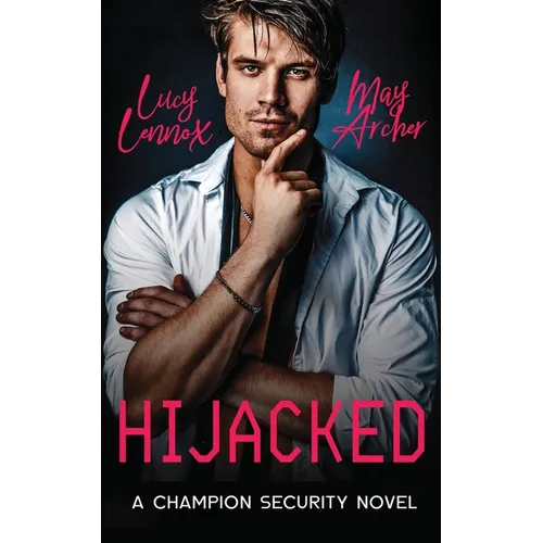 Hijacked: Champion Security Book 1