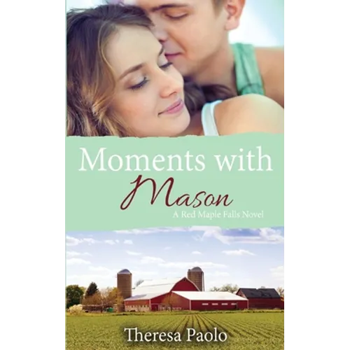 Moments with Mason (A Red Maple Falls Novel, #3)