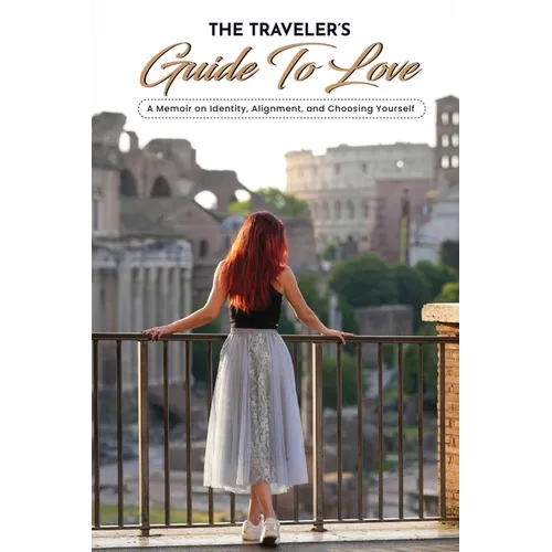 The Traveler's Guide to Love