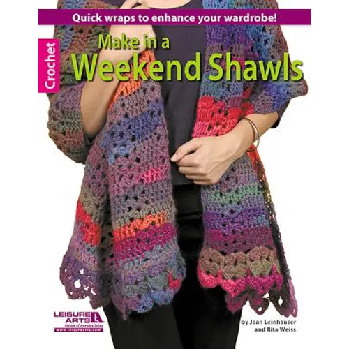 Make in a Weekend Shawls