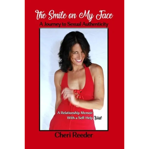 The Smile on my Face: A Journey to Sexual Authenticity