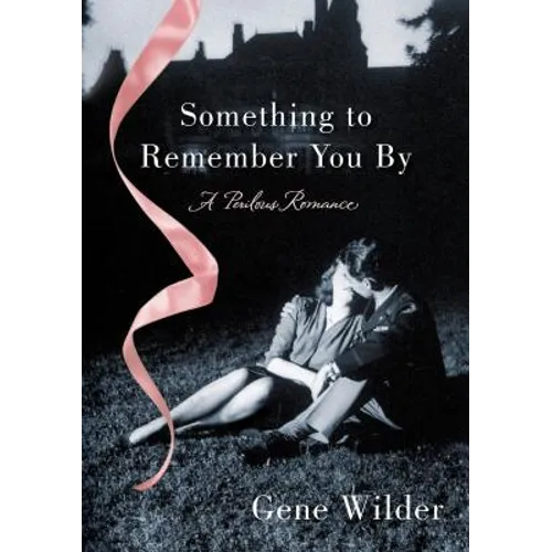 Something to Remember You by: A Perilous Romance
