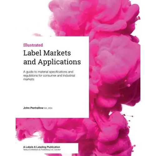 Label Markets and Applications: A guide to material specifications and regulations for consumer and industrial markets