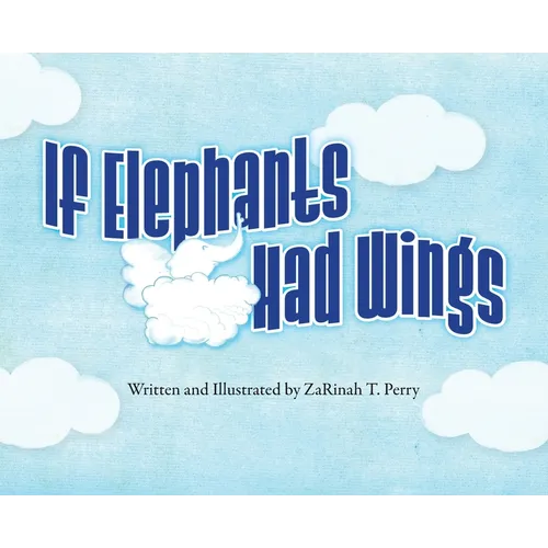 If Elephants Had Wings