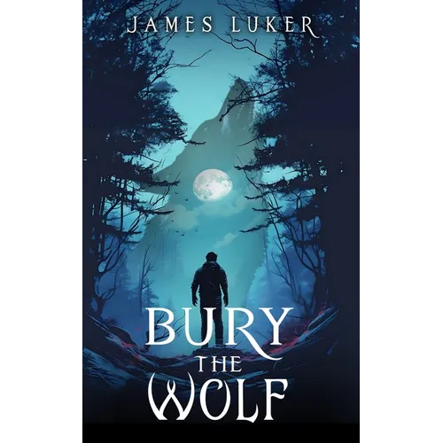 Bury the Wolf