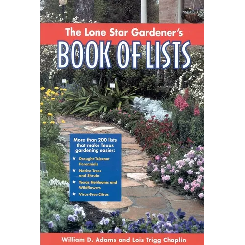 The Lone Star Gardener's Book of Lists