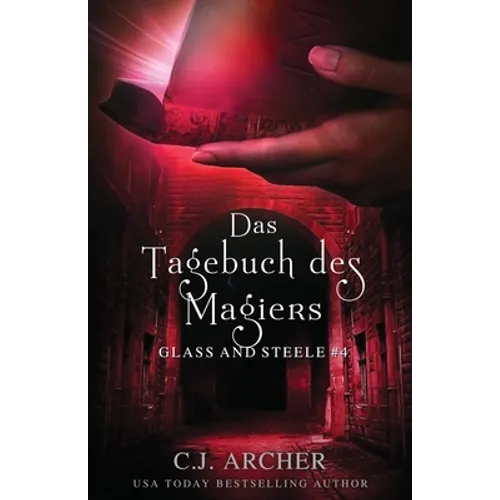 Das Tagebuch des Magiers: Glass and Steele