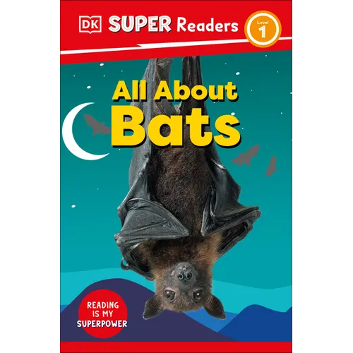 DK Super Readers Level 1 All about Bats