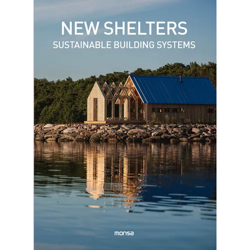 New Shelters: Sustainable Buildings Systems
