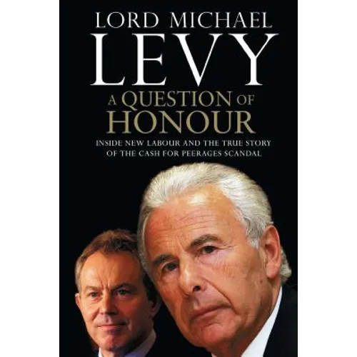 A Question of Honour: Inside New Labour and the True Story of the Cash F
