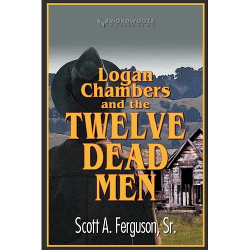 Logan Chambers and the Twelve Dead Men