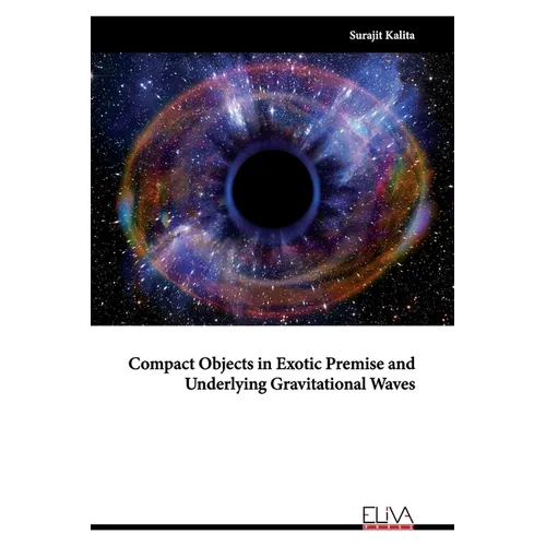 Compact Objects in Exotic Premise and Underlying Gravitational Waves