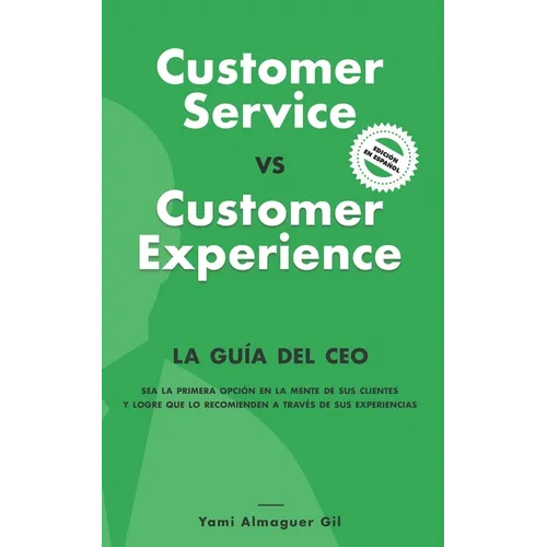 Customer Service vs. Customer Experience: La guía del CEO