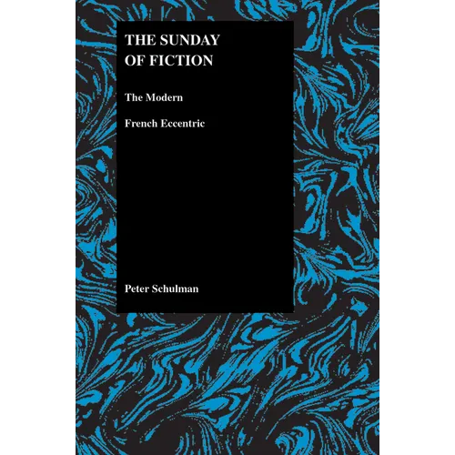 The Sunday of Fiction: The Modern French Eccentric