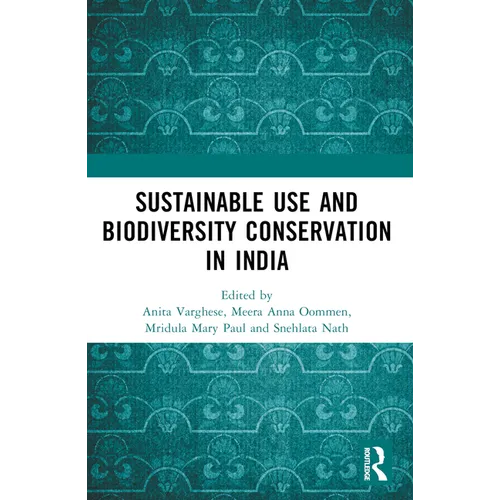 Conservation through Sustainable Use: Lessons from India