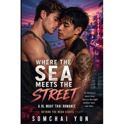 Where the Sea Meets the Street - A BL Muay Thai Romance Beyond the Neon Lights