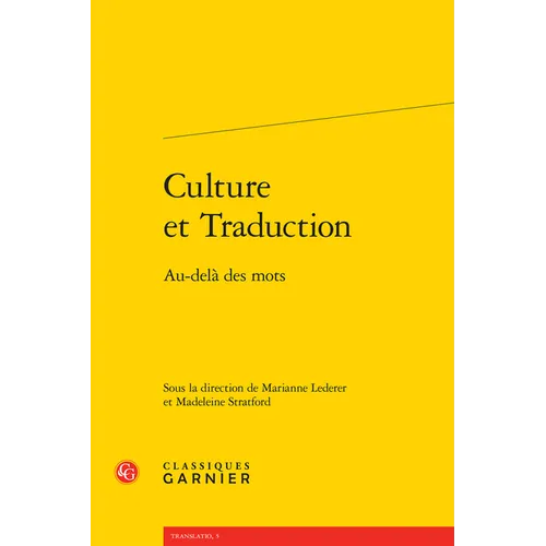 Culture Et Traduction: Au-Dela Des Mots