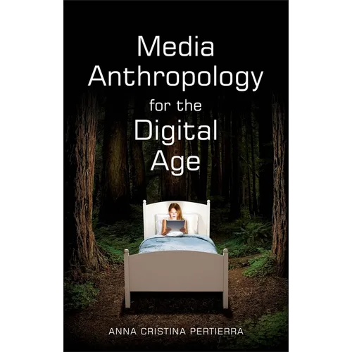 Media Anthropology for the Digital Age