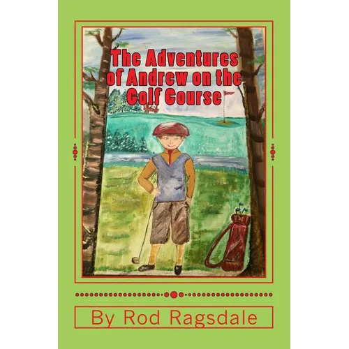 The Adventures of Andrew on the Golf Course: Adventure One Mama Duck