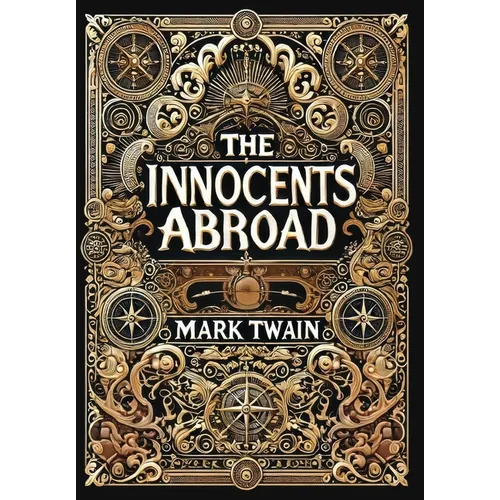 The Innocents Abroad (Collector's Edition) (Laminated Hardback with Jacket)