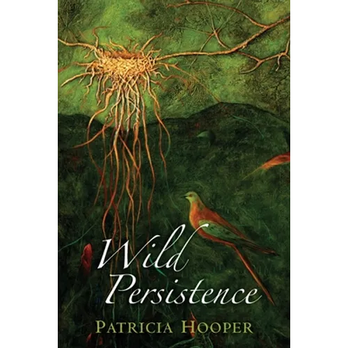 Wild Persistence: Poems