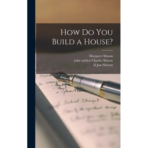 How Do You Build a House?