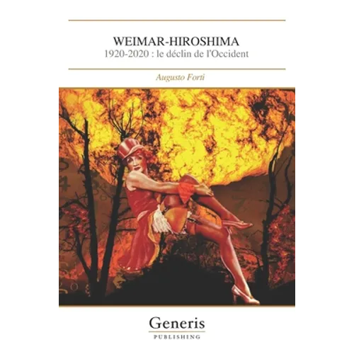 Weimar-Hiroshima: 1920-2020: le déclin de l'Occident